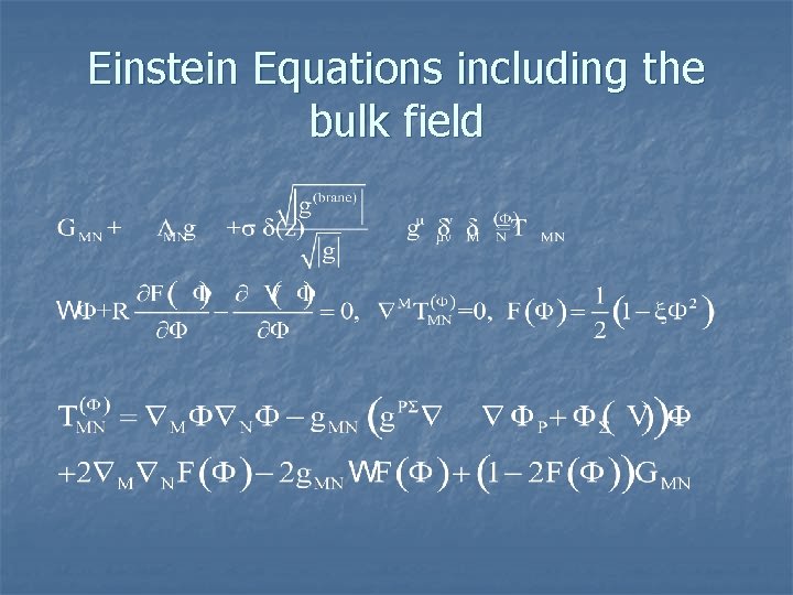 Einstein Equations including the bulk field 