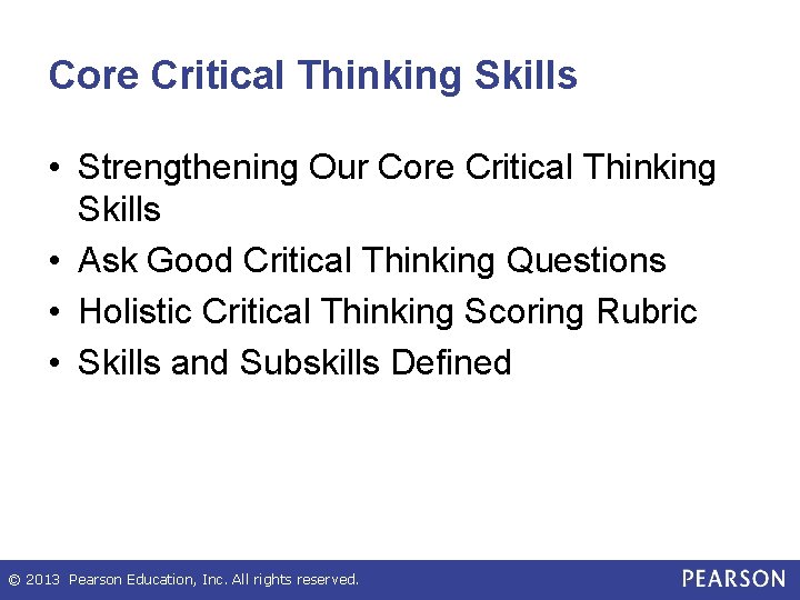 Core Critical Thinking Skills • Strengthening Our Core Critical Thinking Skills • Ask Good