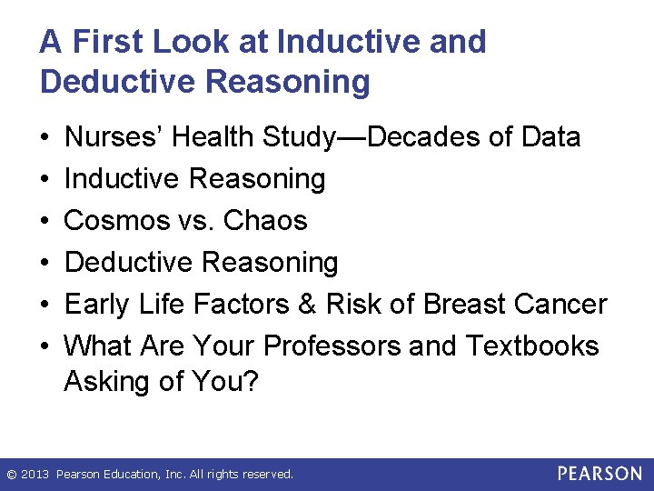 A First Look at Inductive and Deductive Reasoning • • • Nurses’ Health Study—Decades