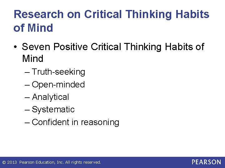 Research on Critical Thinking Habits of Mind • Seven Positive Critical Thinking Habits of