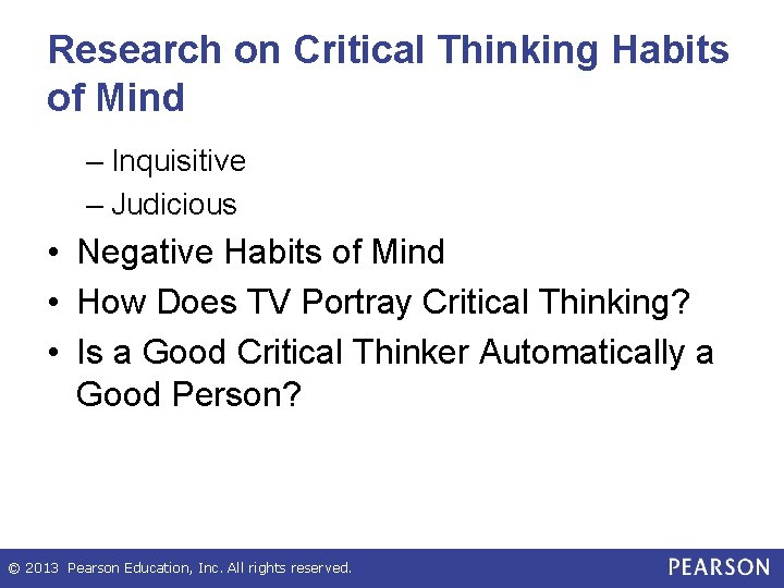 Research on Critical Thinking Habits of Mind – Inquisitive – Judicious • Negative Habits