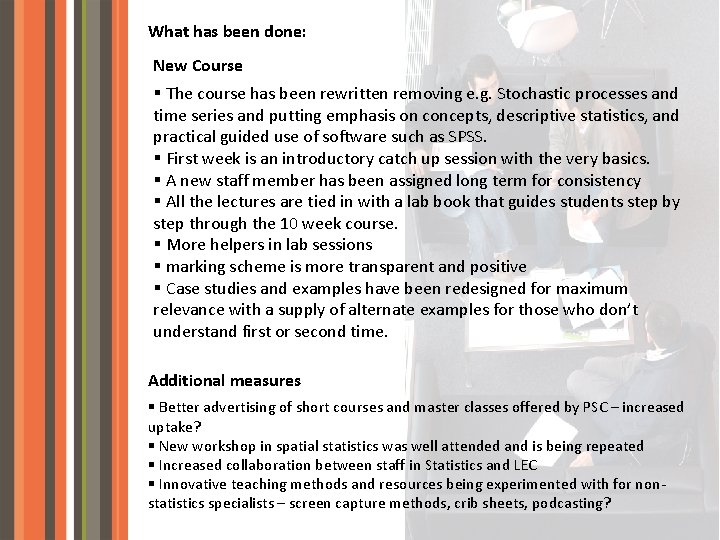 What has been done: New Course § The course has been rewritten removing e.