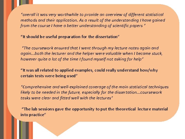 2008/09 Module Feedback “overall it was very worthwhile to provide an overview of different