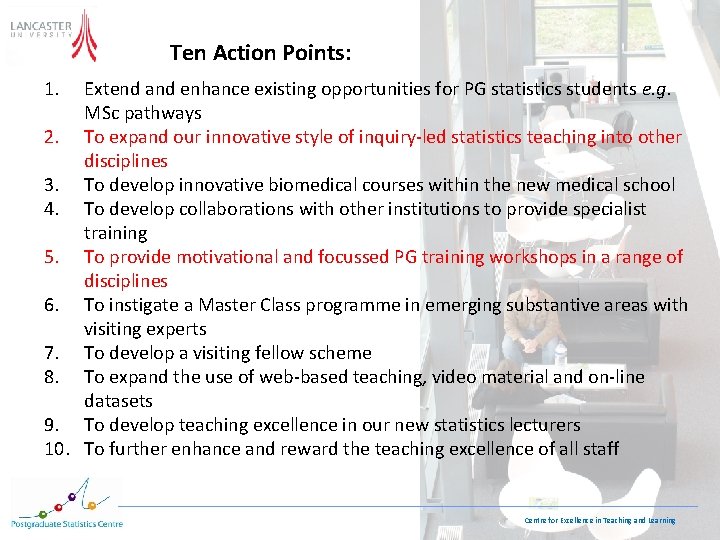 Ten Action Points: 1. Extend and enhance existing opportunities for PG statistics students e.