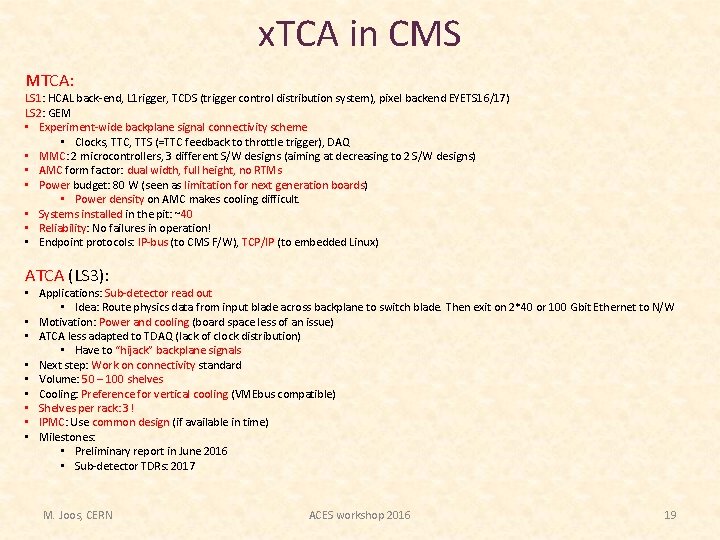 x. TCA in CMS MTCA: LS 1: HCAL back-end, L 1 rigger, TCDS (trigger x. TCA in CMS MTCA: LS 1: HCAL back-end, L 1 rigger, TCDS (trigger