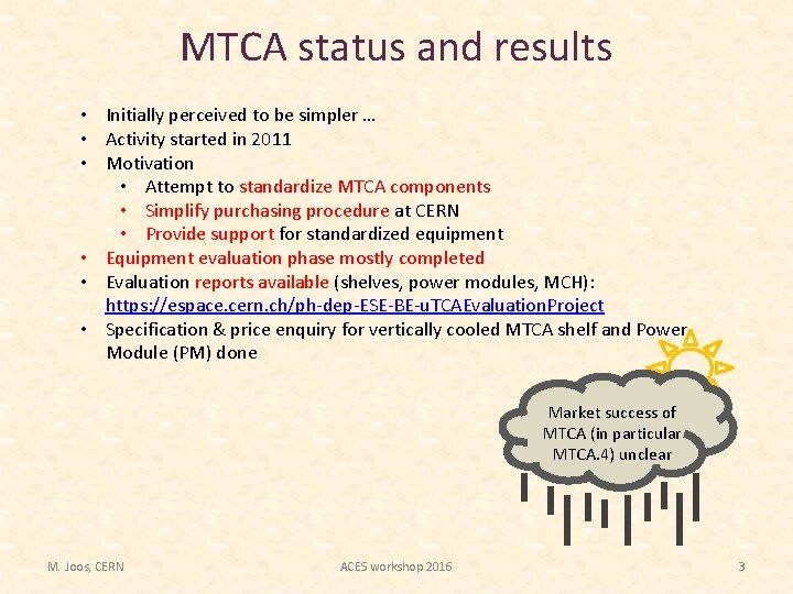 MTCA status and results • Initially perceived to be simpler … • Activity started MTCA status and results • Initially perceived to be simpler … • Activity started