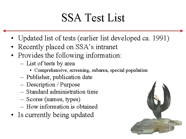 SSA Test List • Updated list of tests (earlier list developed ca. 1991) • SSA Test List • Updated list of tests (earlier list developed ca. 1991) •