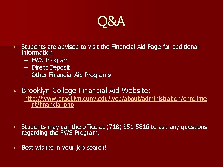 Q&A • Students are advised to visit the Financial Aid Page for additional information