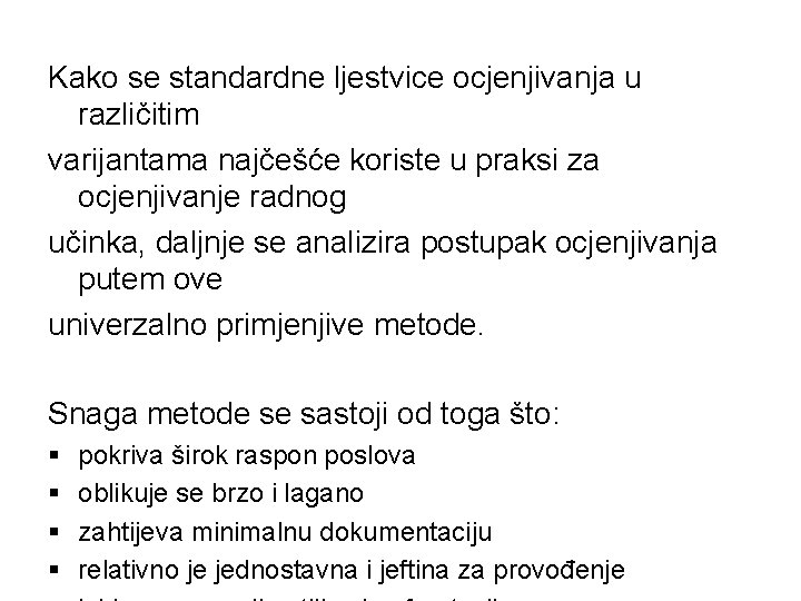 Kako se standardne ljestvice ocjenjivanja u različitim varijantama najčešće koriste u praksi za ocjenjivanje