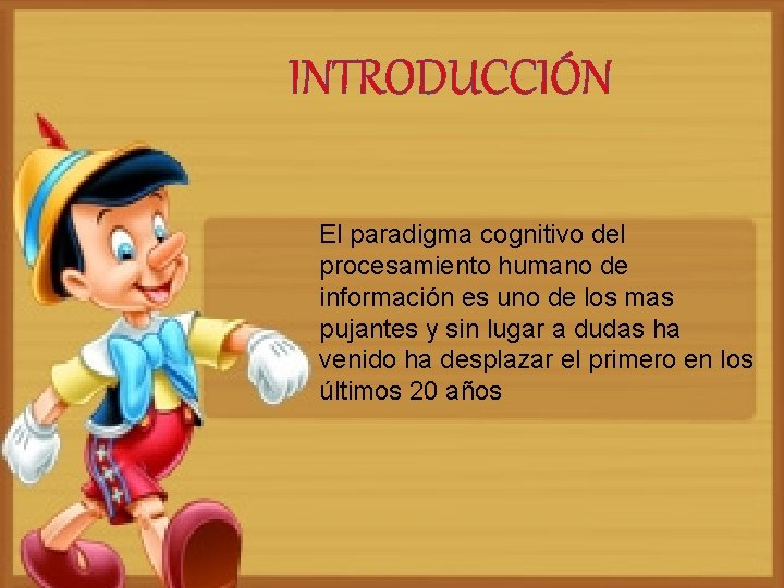 INTRODUCCIÓN El paradigma cognitivo del procesamiento humano de información es uno de los mas