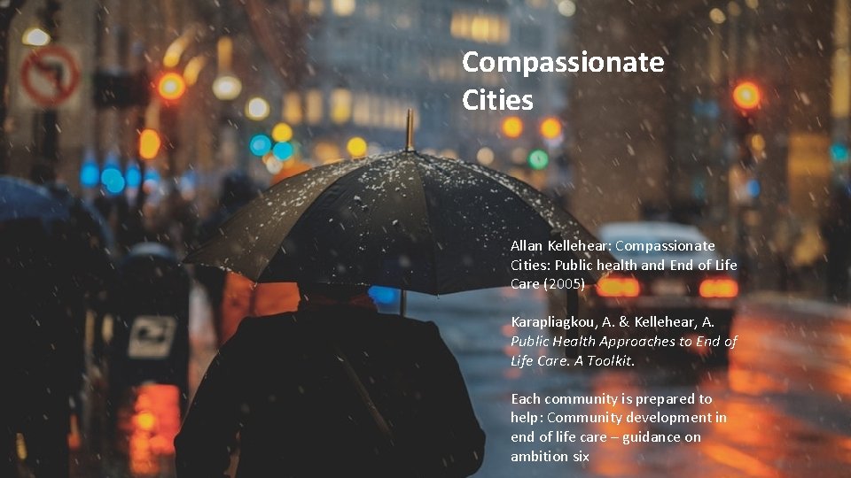 Compassionate Cities Allan Kellehear: Compassionate Cities: Public health and End of Life Care (2005)