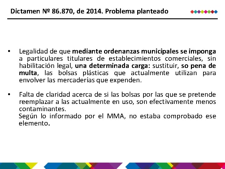 Dictamen Nº 86. 870, de 2014. Problema planteado • Legalidad de que mediante ordenanzas