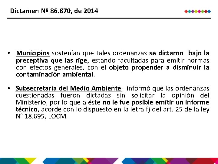 Dictamen Nº 86. 870, de 2014 • Municipios sostenían que tales ordenanzas se dictaron