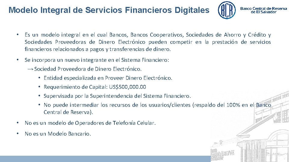 Modelo Integral de Servicios Financieros Digitales • Es un modelo integral en el cual