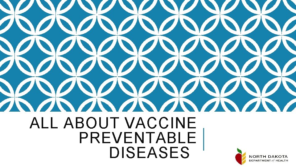 ALL ABOUT VACCINE PREVENTABLE DISEASES 