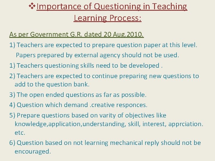 v. Importance of Questioning in Teaching Learning Process: As per Government G. R. dated