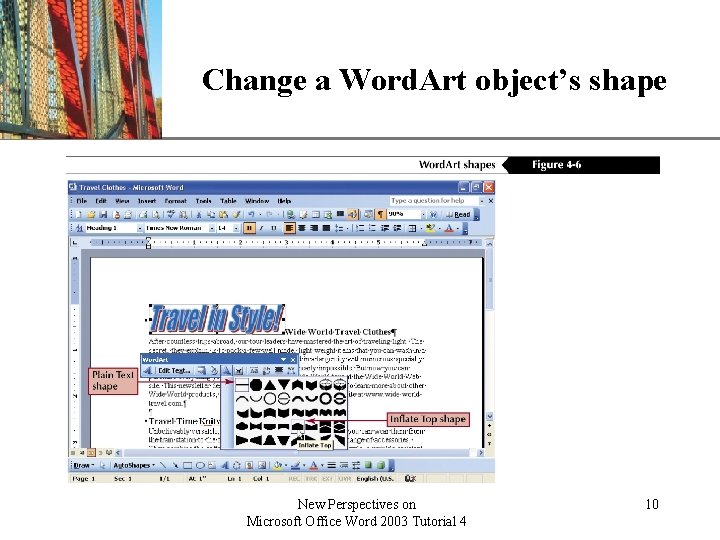 XP Change a Word. Art object’s shape New Perspectives on Microsoft Office Word 2003