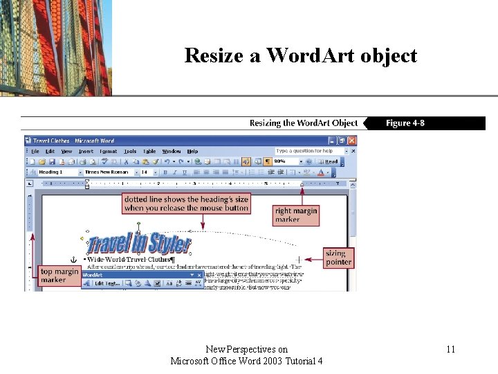 Resize a Word. Art object New Perspectives on Microsoft Office Word 2003 Tutorial 4