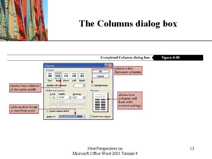 The Columns dialog box New Perspectives on Microsoft Office Word 2003 Tutorial 4 XP