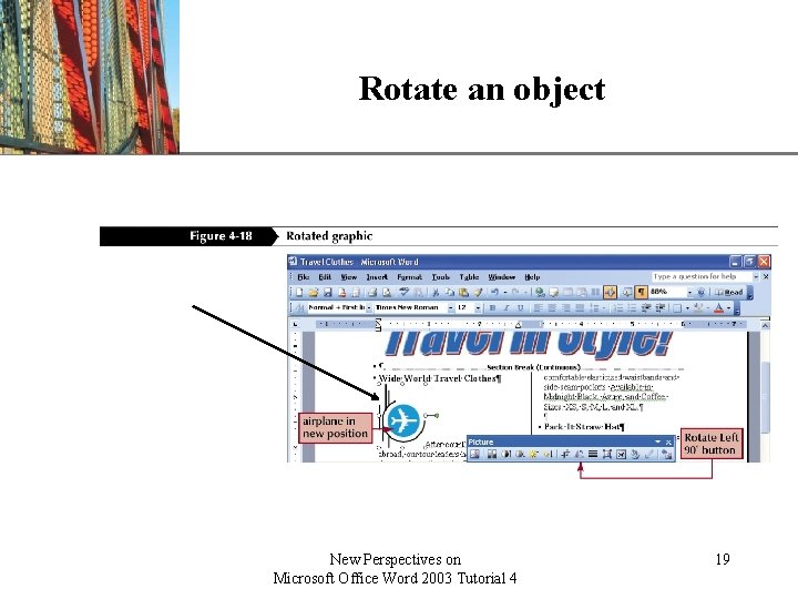 Rotate an object New Perspectives on Microsoft Office Word 2003 Tutorial 4 XP 19