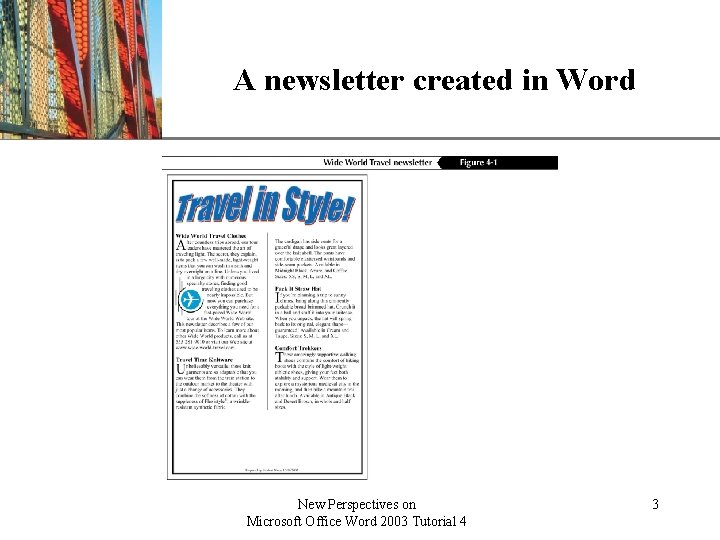 A newsletter created in Word New Perspectives on Microsoft Office Word 2003 Tutorial 4