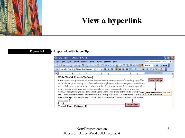 View a hyperlink New Perspectives on Microsoft Office Word 2003 Tutorial 4 XP 5