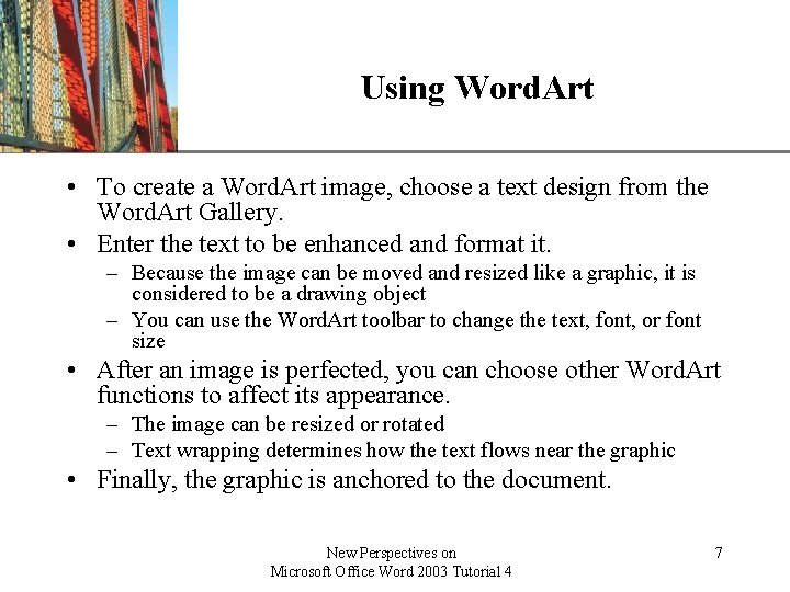 Using Word. Art XP • To create a Word. Art image, choose a text