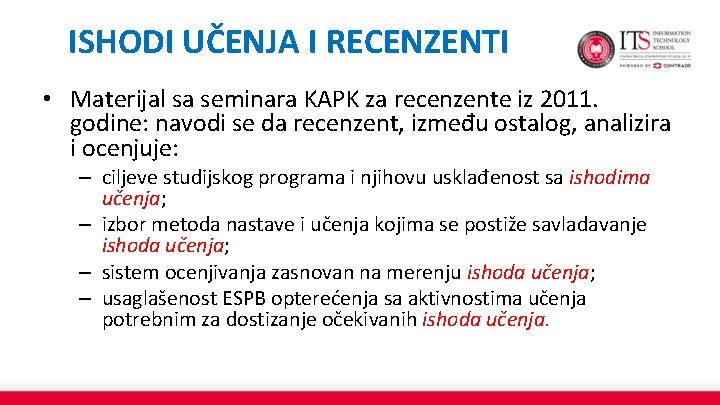 ISHODI UČENJA I RECENZENTI • Materijal sa seminara KAPK za recenzente iz 2011. godine: