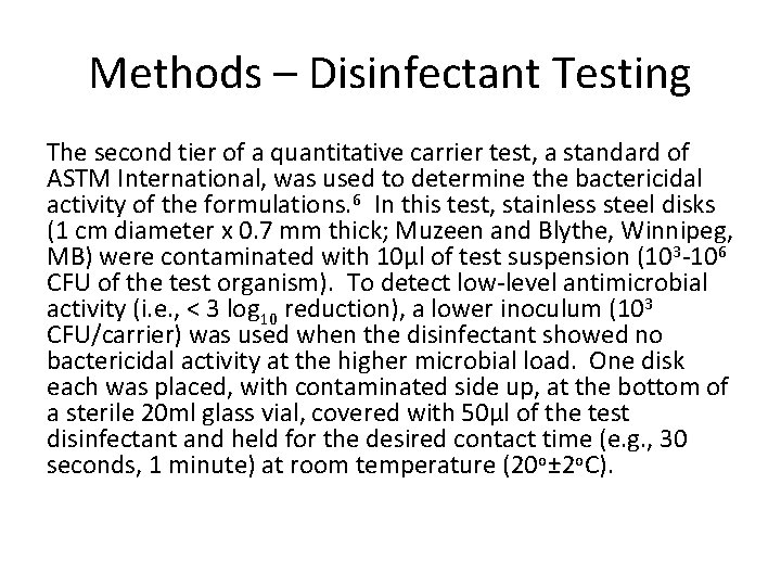 Methods – Disinfectant Testing The second tier of a quantitative carrier test, a standard