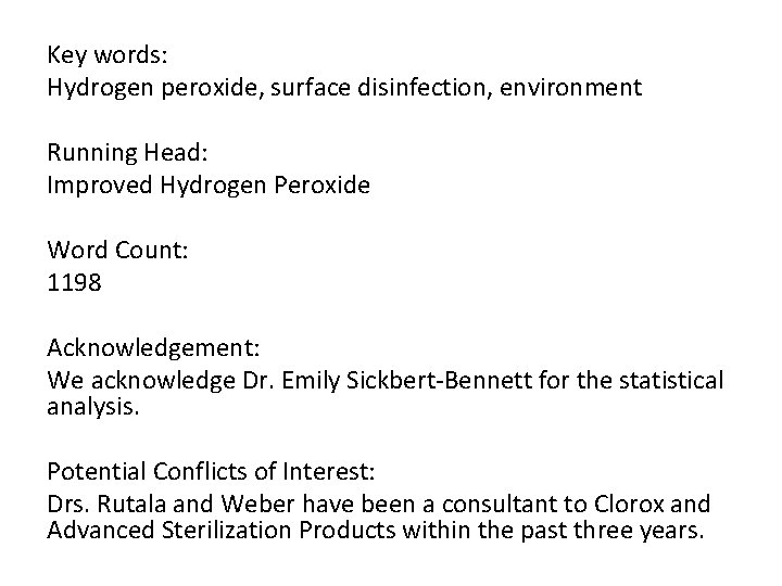 Key words: Hydrogen peroxide, surface disinfection, environment Running Head: Improved Hydrogen Peroxide Word Count: