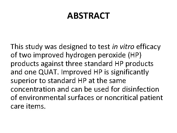ABSTRACT This study was designed to test in vitro efficacy of two improved hydrogen