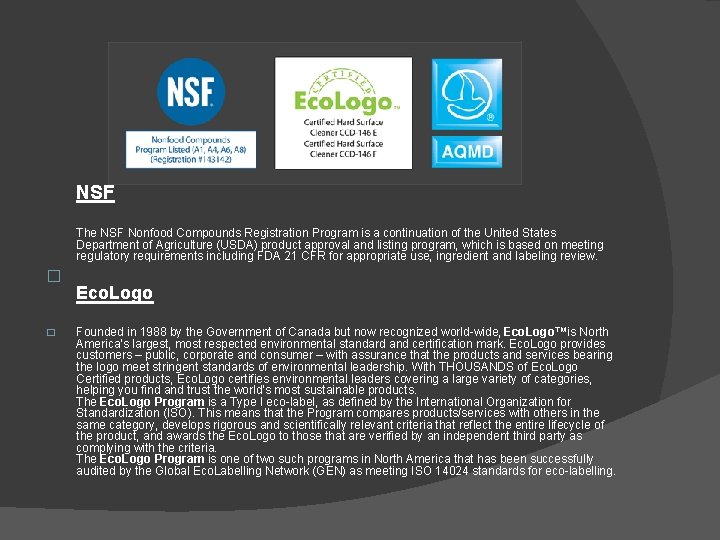 NSF The NSF Nonfood Compounds Registration Program is a continuation of the United States