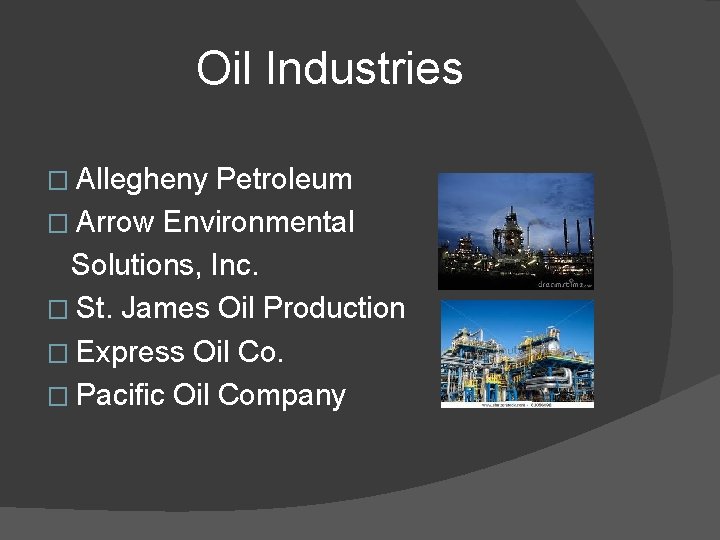 Oil Industries � Allegheny Petroleum � Arrow Environmental Solutions, Inc. � St. James Oil