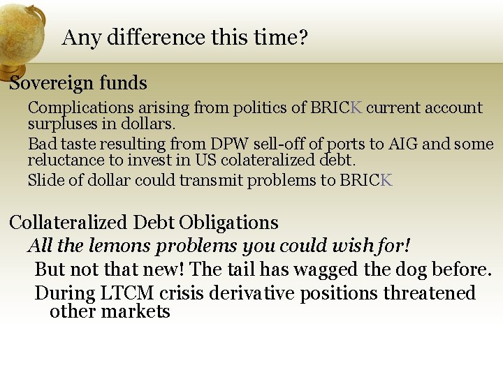 Any difference this time? Sovereign funds Complications arising from politics of BRICK current account