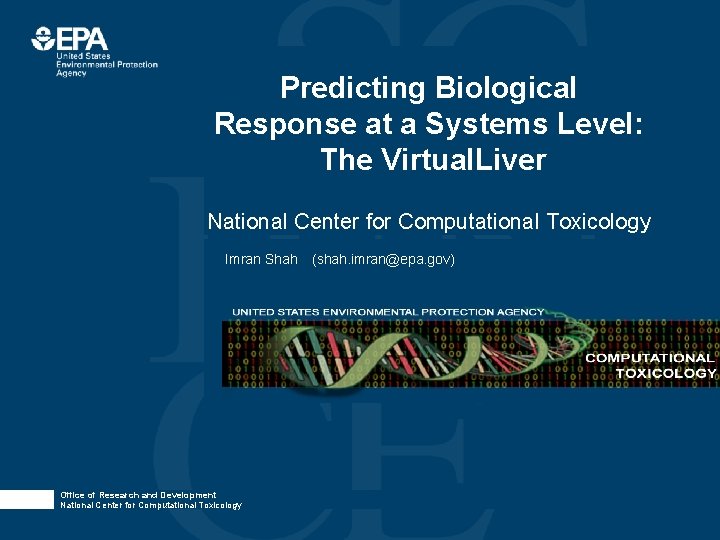 Predicting Biological Response at a Systems Level: The Virtual. Liver National Center for Computational
