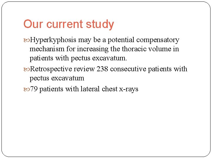 Our current study Hyperkyphosis may be a potential compensatory mechanism for increasing the thoracic