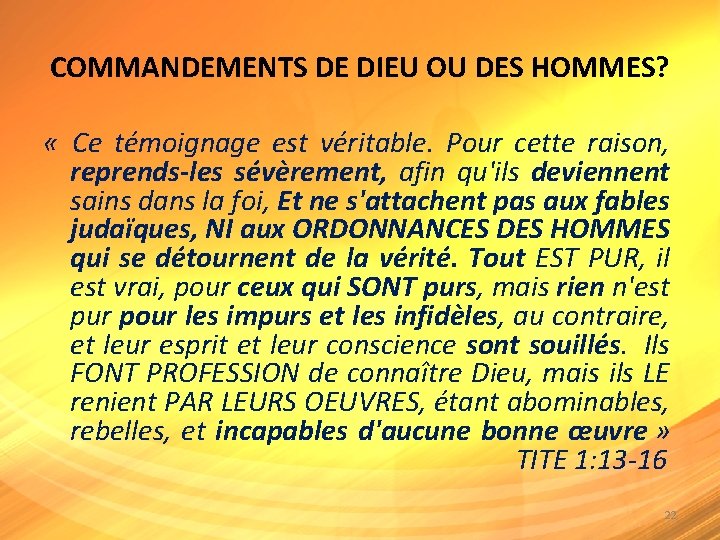 COMMANDEMENTS DE DIEU OU DES HOMMES? « Ce témoignage est véritable. Pour cette raison,