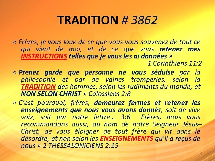 TRADITION # 3862 « Frères, je vous loue de ce que vous souvenez de TRADITION # 3862 « Frères, je vous loue de ce que vous souvenez de