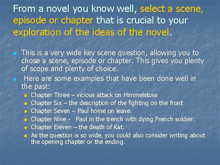 From a novel you know well, select a scene, episode or chapter that is