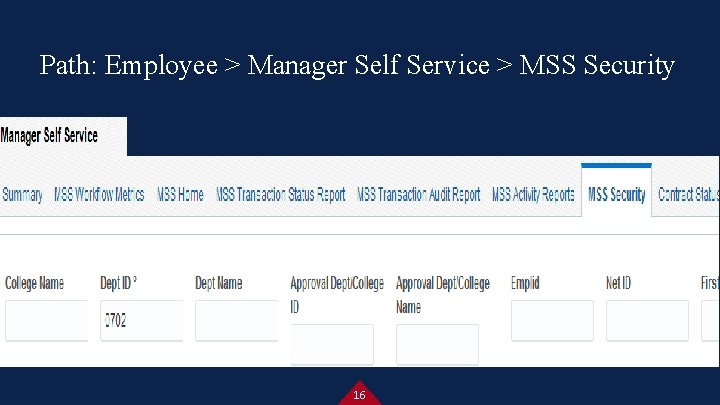 Path: Employee > Manager Self Service > MSS Security 16 
