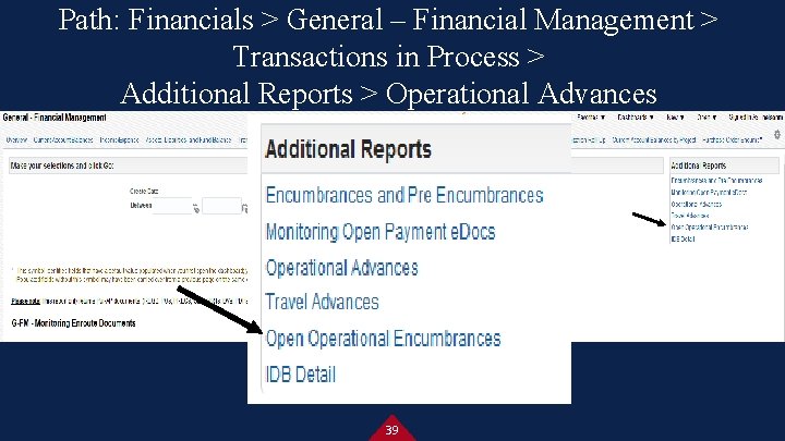 Path: Financials > General – Financial Management > Transactions in Process > Additional Reports