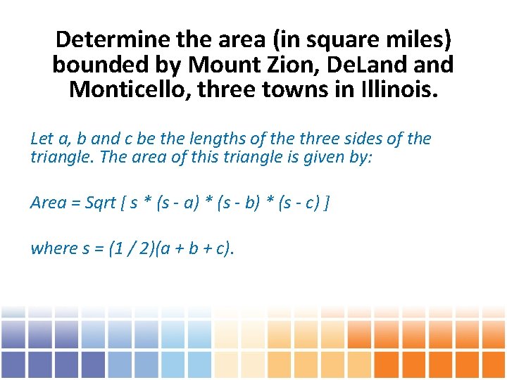 Determine the area (in square miles) bounded by Mount Zion, De. Land Monticello, three