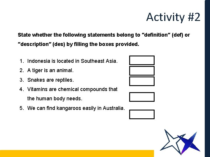 Activity #2 State whether the following statements belong to ″definition″ (def) or ″description″ (des)