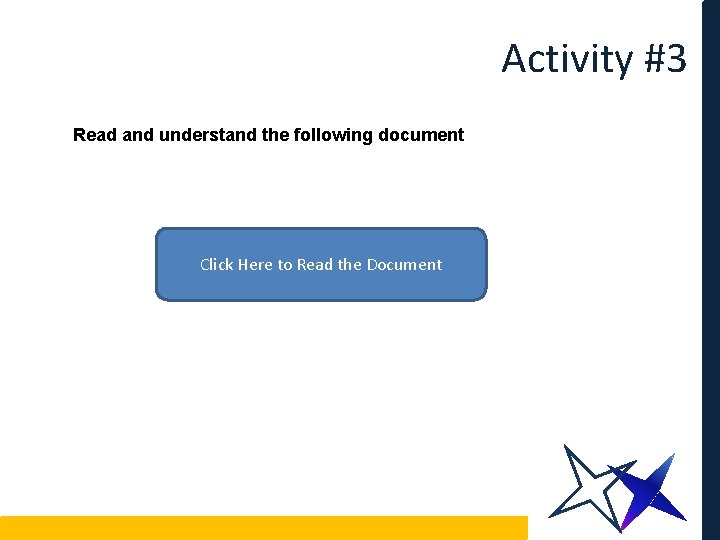 Activity #3 Read and understand the following document Click Here to Read the Document