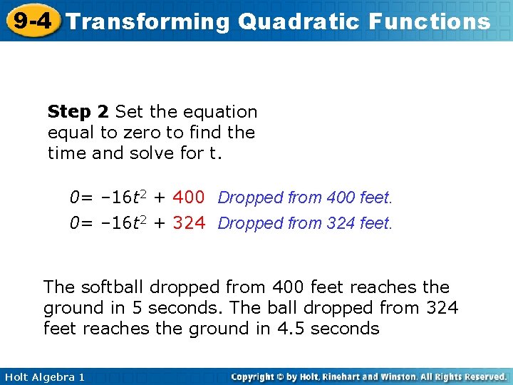 9 -4 Transforming Quadratic Functions Step 2 Set the equation equal to zero to