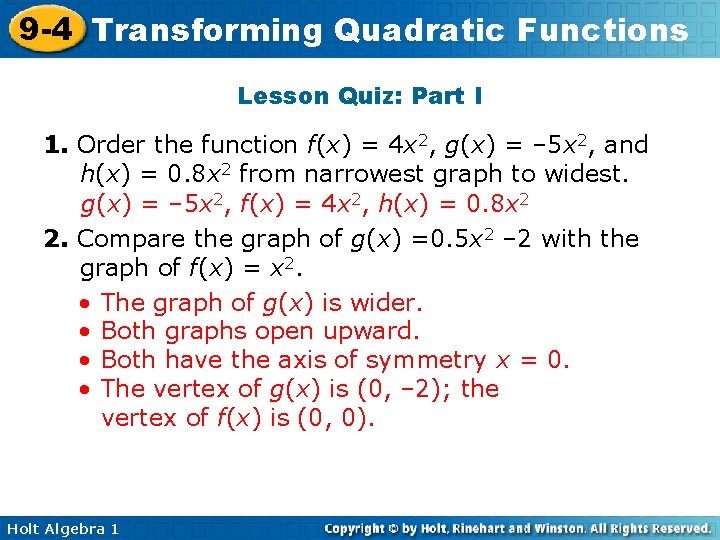 9 -4 Transforming Quadratic Functions Lesson Quiz: Part I 1. Order the function f(x)