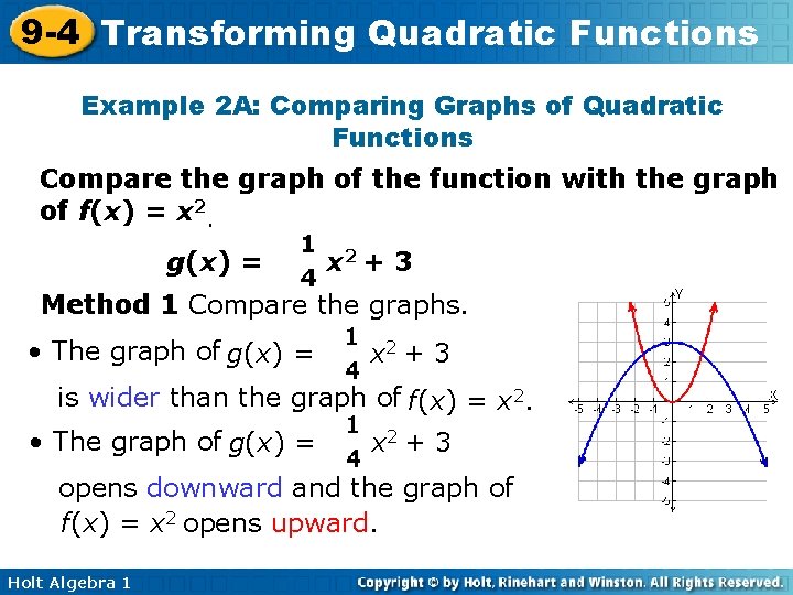 9 -4 Transforming Quadratic Functions Example 2 A: Comparing Graphs of Quadratic Functions Compare