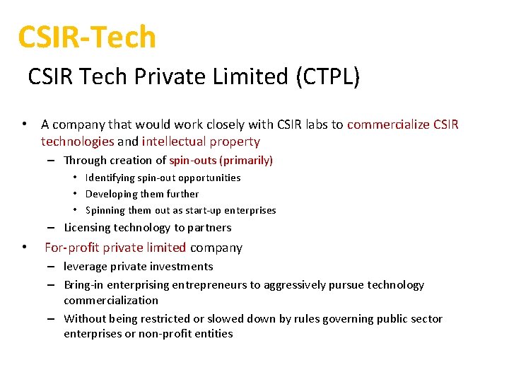 CSIR-Tech CSIR Tech Private Limited (CTPL) • A company that would work closely with