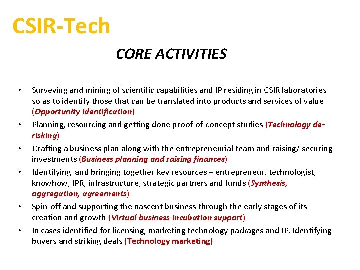 CSIR-Tech CORE ACTIVITIES • • • Surveying and mining of scientific capabilities and IP