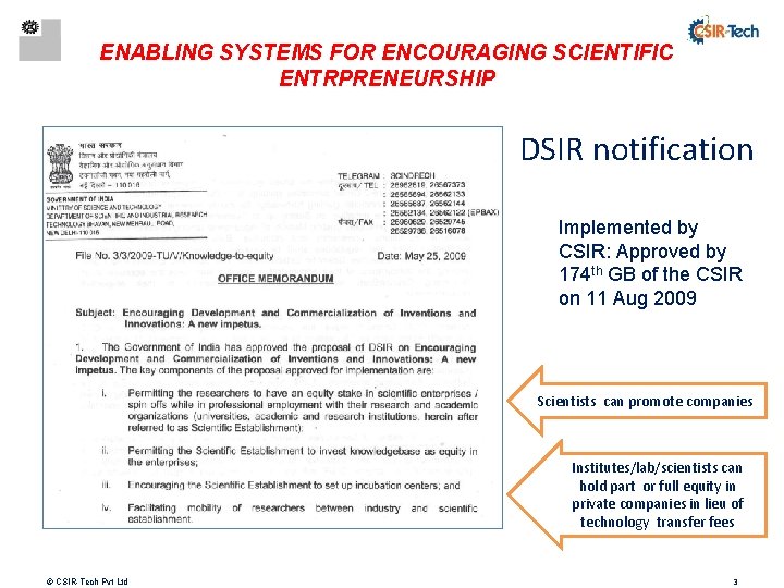 ENABLING SYSTEMS FOR ENCOURAGING SCIENTIFIC ENTRPRENEURSHIP DSIR notification Implemented by CSIR: Approved by 174